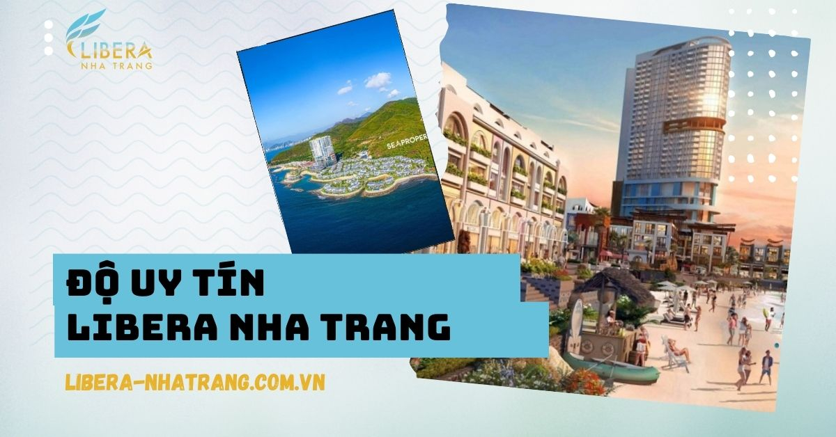 Độ uy tín Libera Nha Trang