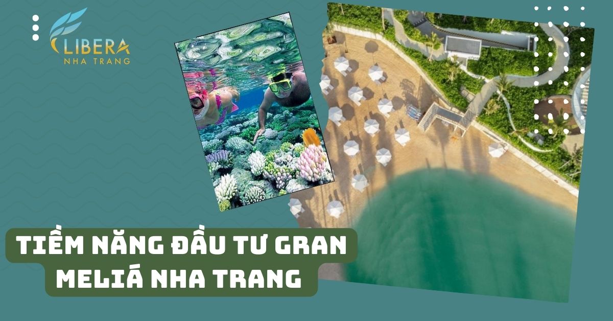 Tiềm năng đầu tư GRAN MELIÁ NHA TRANG